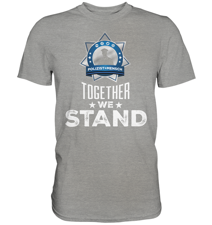 "Together We Stand" - Premium Shirt