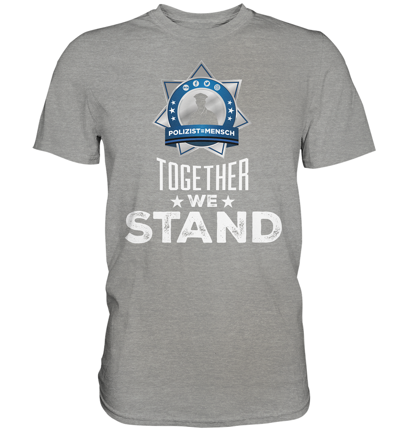 "Together We Stand" - Premium Shirt