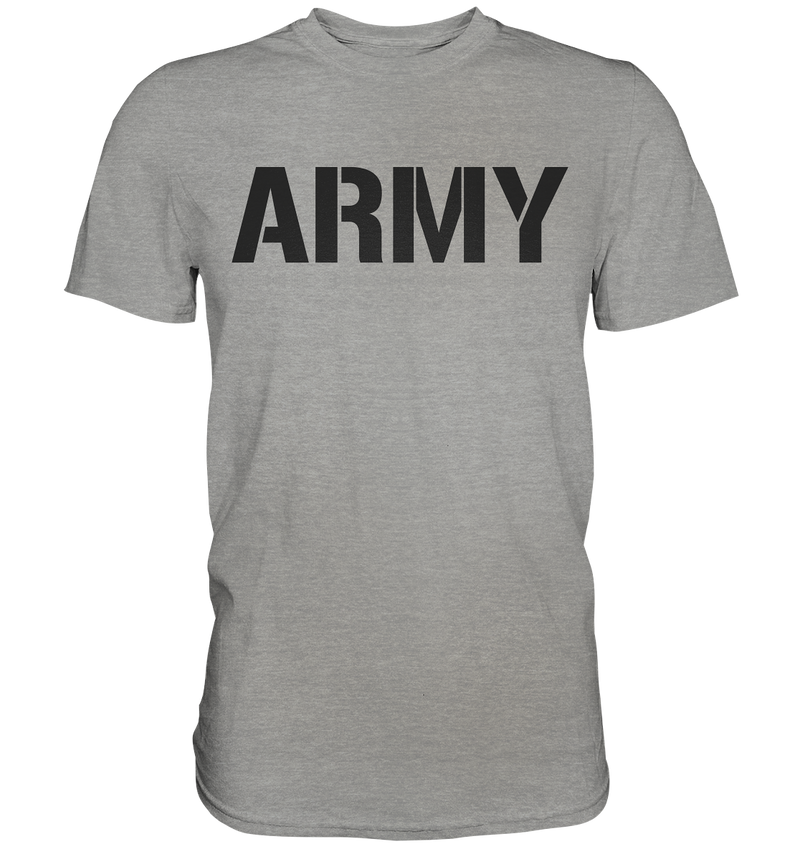 "Army"  - Premium Shirt