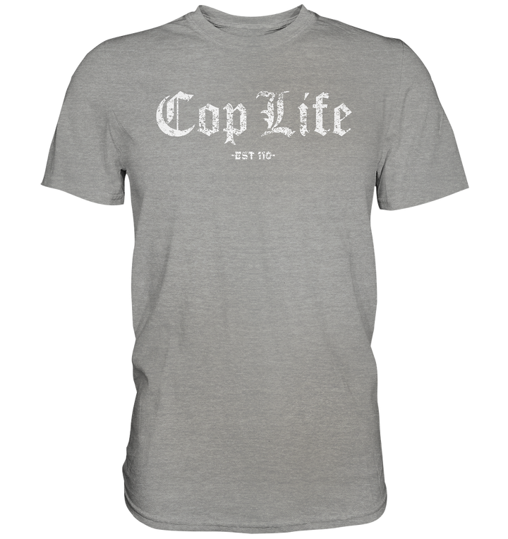 "Cop Life" - Premium Shirt