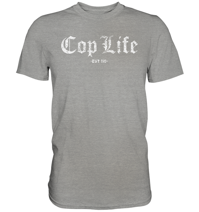 "Cop Life" - Premium Shirt