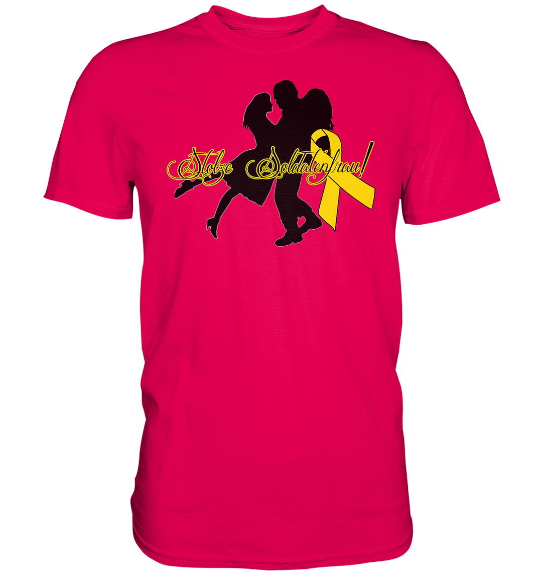 "Stolze Soldatenfrau" - Premium Shirt
