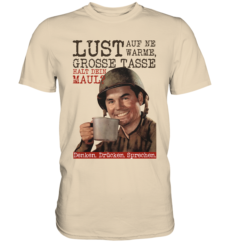 Denken. Drücken. Sprechen. - Premium Shirt