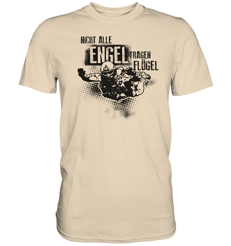 "Nicht alle Engel tragen Flügel" - Premium Shirt
