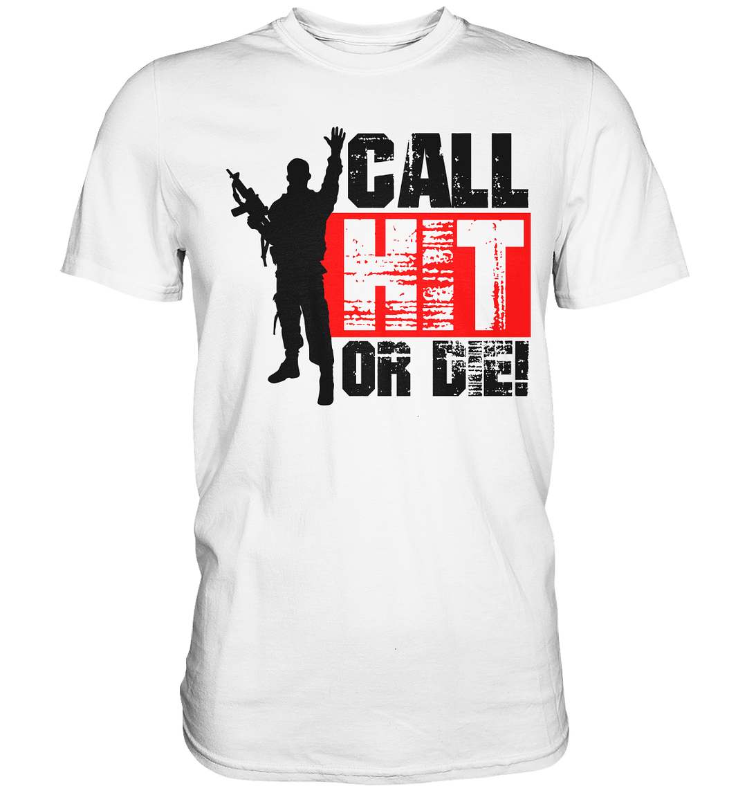 Call Hit - Premium Shirt