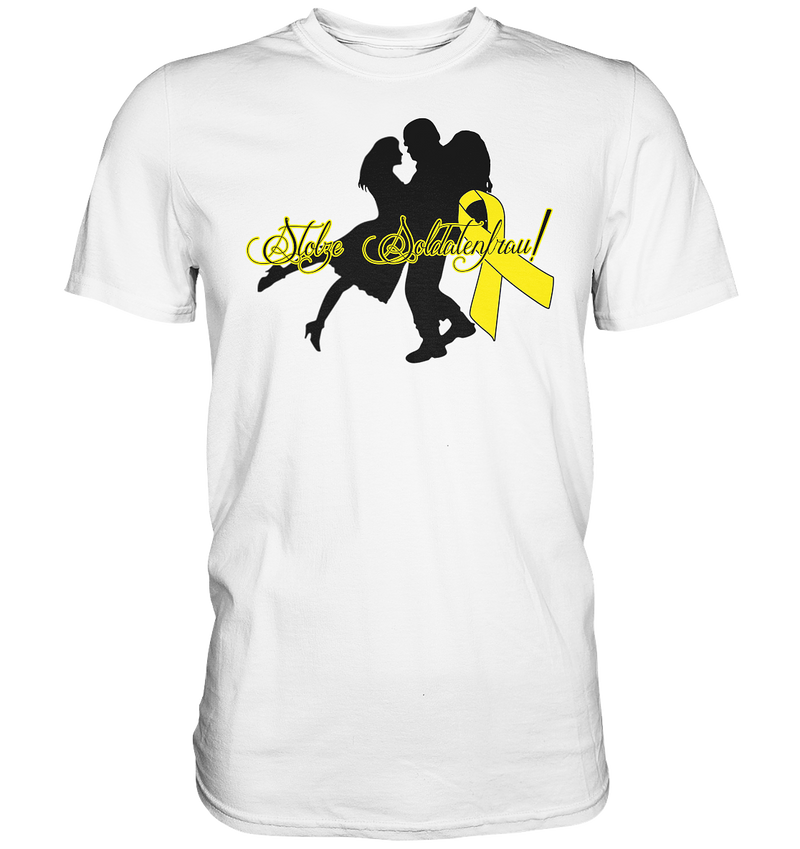 "Stolze Soldatenfrau" - Premium Shirt