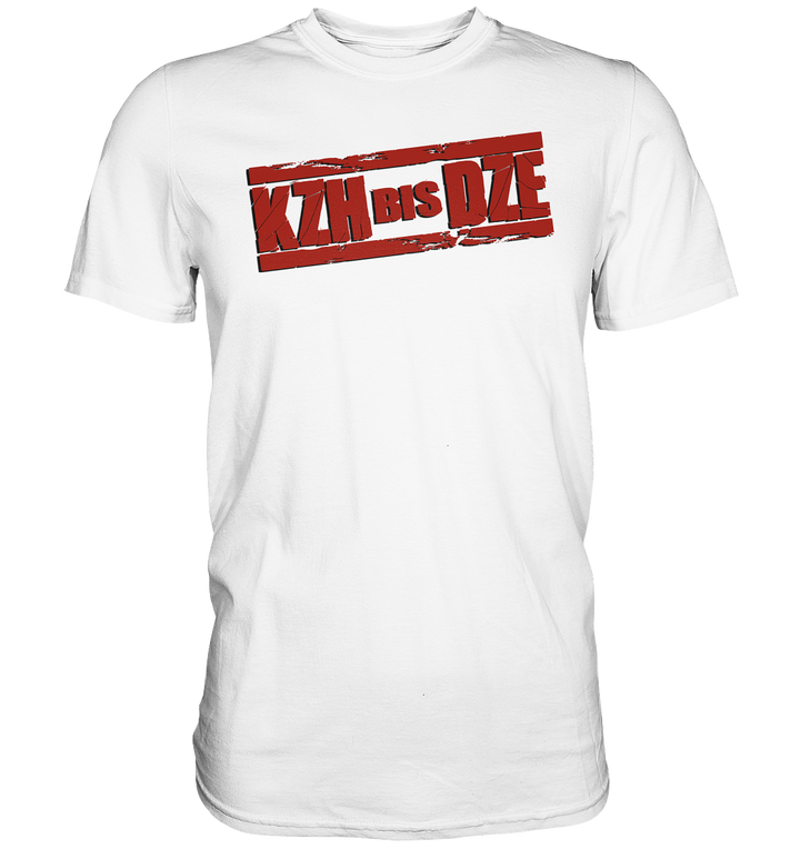 "KZH bis DZE" - Premium Shirt