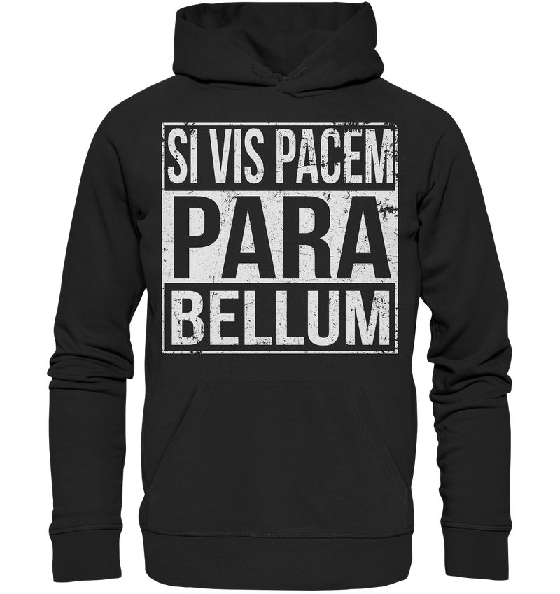 "Si Vis Pacem Para Bellum" - Premium Unisex Hoodie