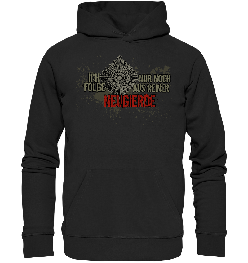 "Ich folge aus Neugierde" - Premium Unisex Hoodie
