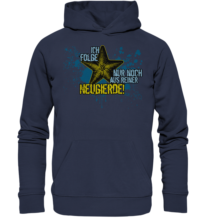 "Ich folge aus Neugierde (Marine)" - Premium Unisex Hoodie