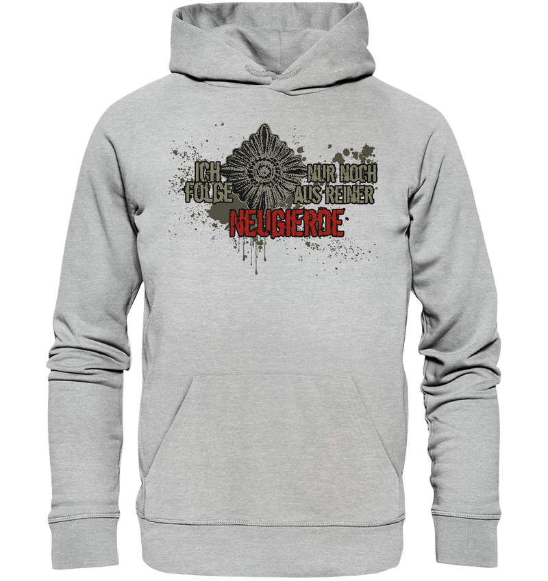 "Ich folge aus Neugierde" - Premium Unisex Hoodie