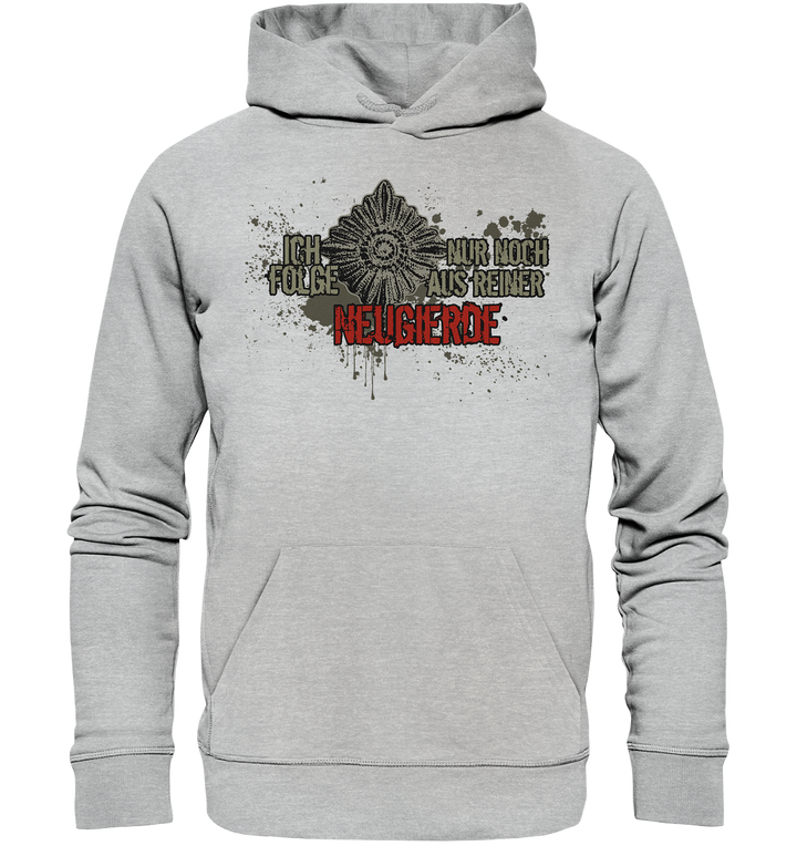 "Ich folge aus Neugierde" - Premium Unisex Hoodie